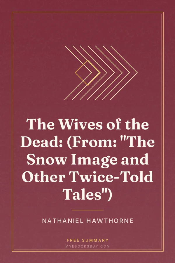 Cover of The Wives of the Dead: (From: "The Snow Image and Other Twice-Told Tales")