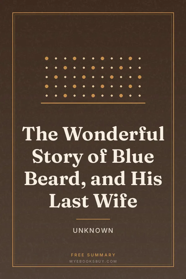 Cover of The Wonderful Story of Blue Beard, and His Last Wife