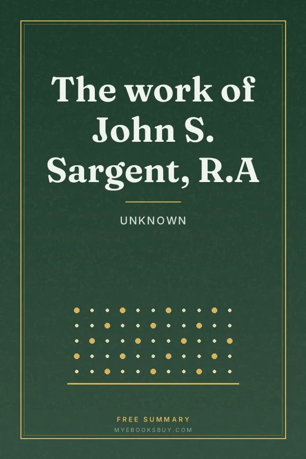 Cover of The work of John S. Sargent, R.A