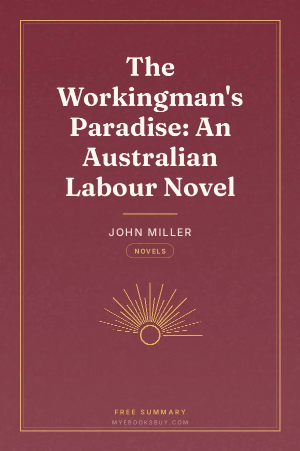 Cover of The Workingman's Paradise: An Australian Labour Novel