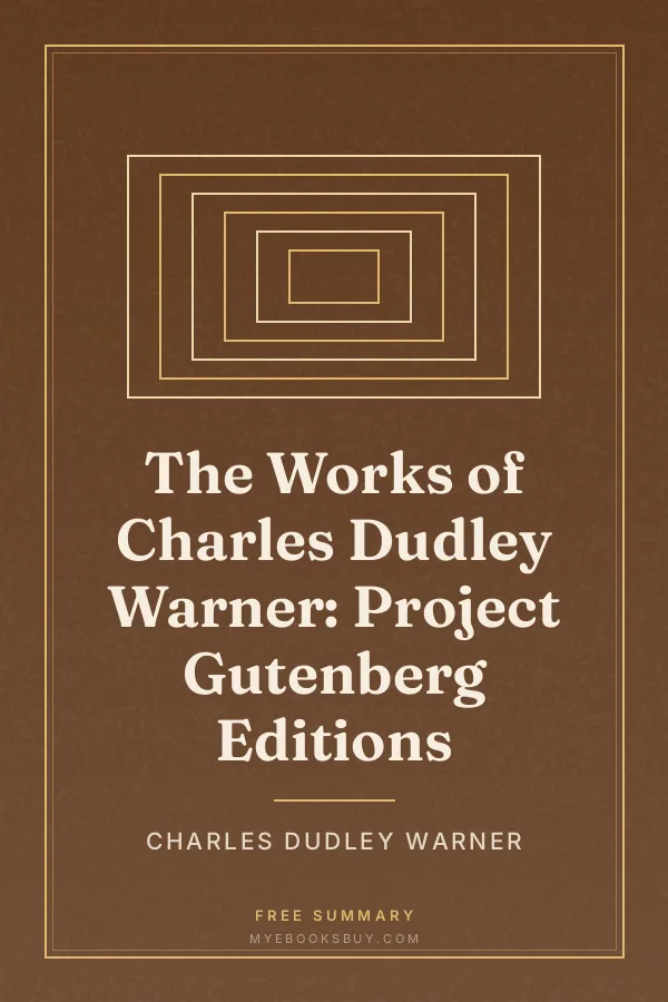 Cover of The Works of Charles Dudley Warner: Project Gutenberg Editions