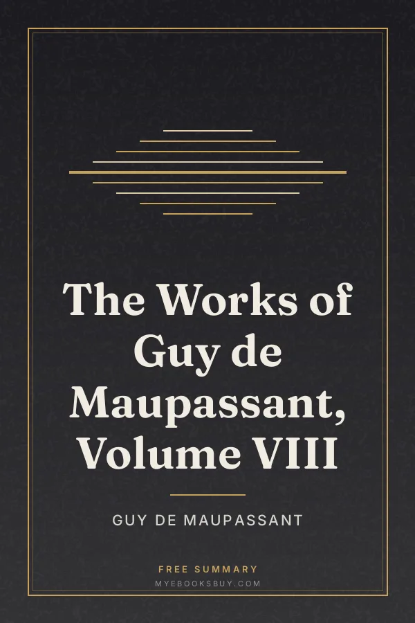 Cover of The Works of Guy de Maupassant, Volume VIII