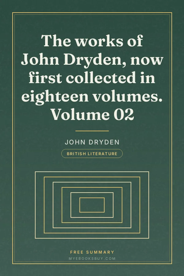 Cover of The works of John Dryden, now first collected in eighteen volumes. Volume 02