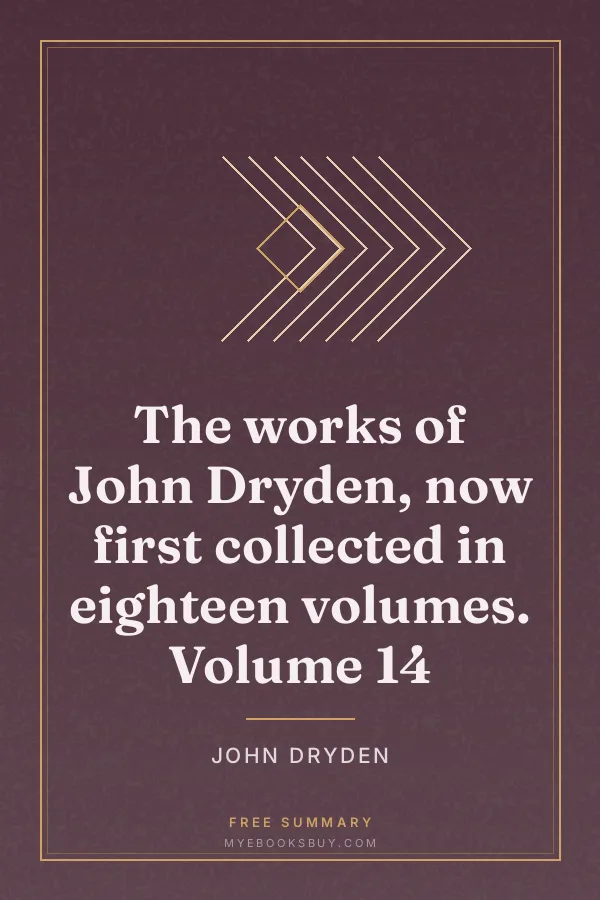 Cover of The works of John Dryden, now first collected in eighteen volumes. Volume 14