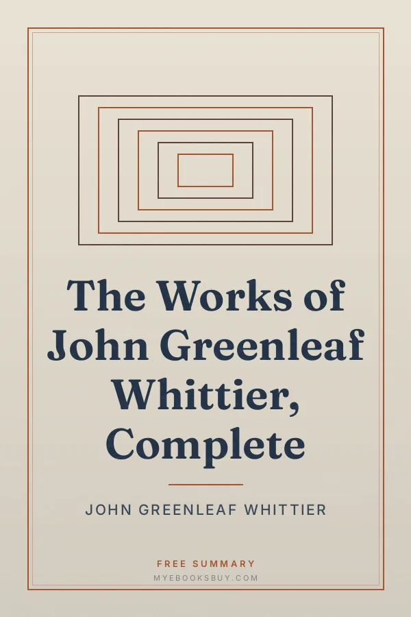 Cover of The Works of John Greenleaf Whittier, Complete