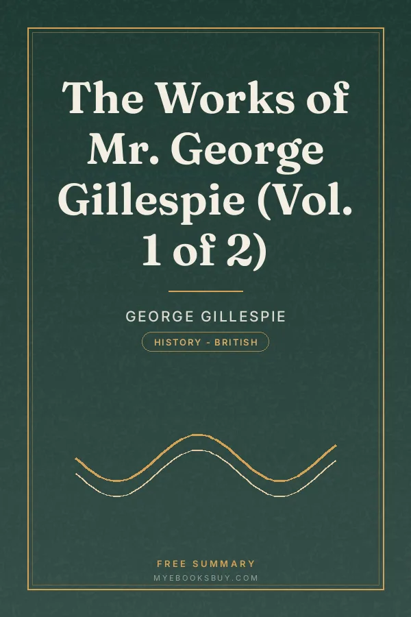 Cover of The Works of Mr. George Gillespie (Vol. 1 of 2)