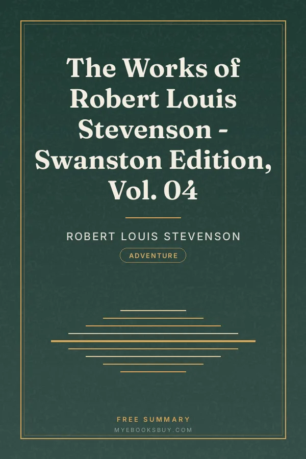 Cover of The Works of Robert Louis Stevenson - Swanston Edition, Vol. 04