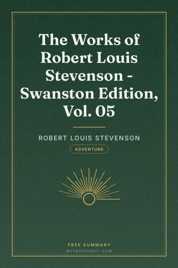 Cover of The Works of Robert Louis Stevenson - Swanston Edition, Vol. 05