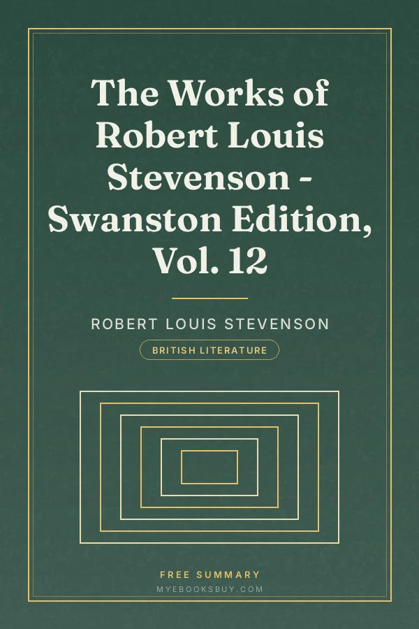 Cover of The Works of Robert Louis Stevenson - Swanston Edition, Vol. 12