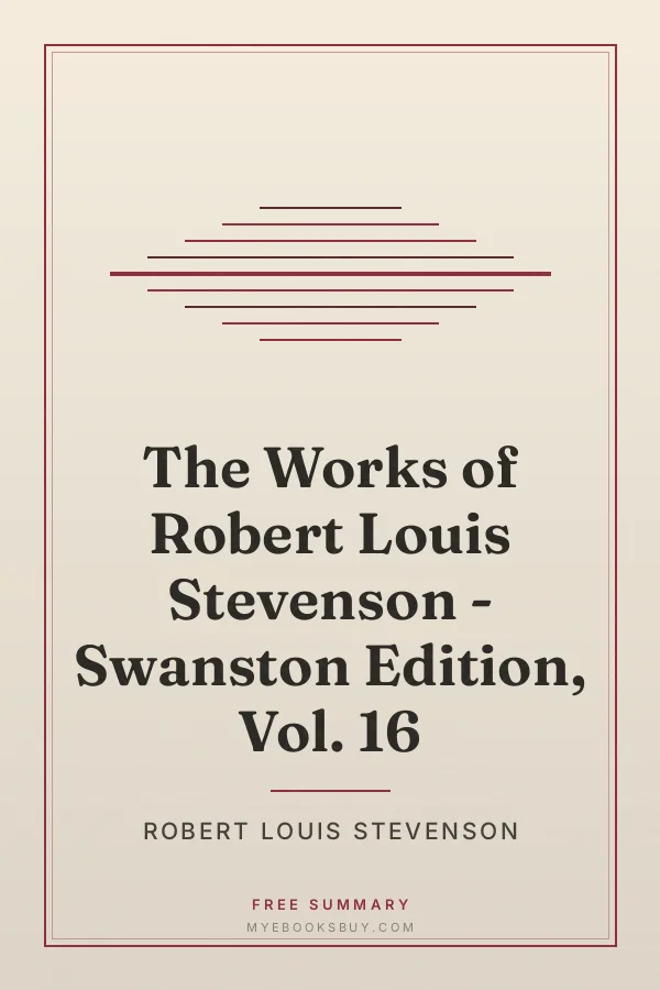 Cover of The Works of Robert Louis Stevenson - Swanston Edition, Vol. 16