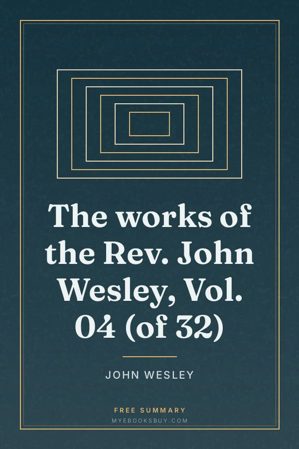 Cover of The works of the Rev. John Wesley, Vol. 04 (of 32)