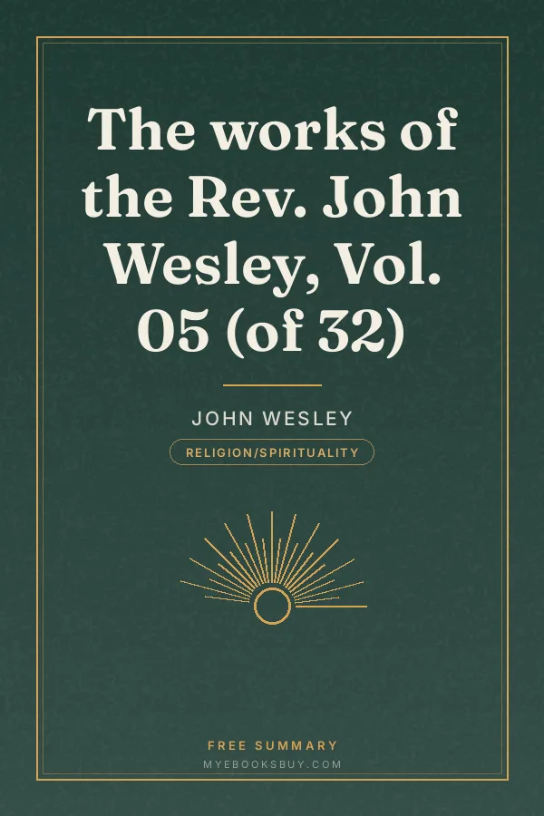 Cover of The works of the Rev. John Wesley, Vol. 05 (of 32)