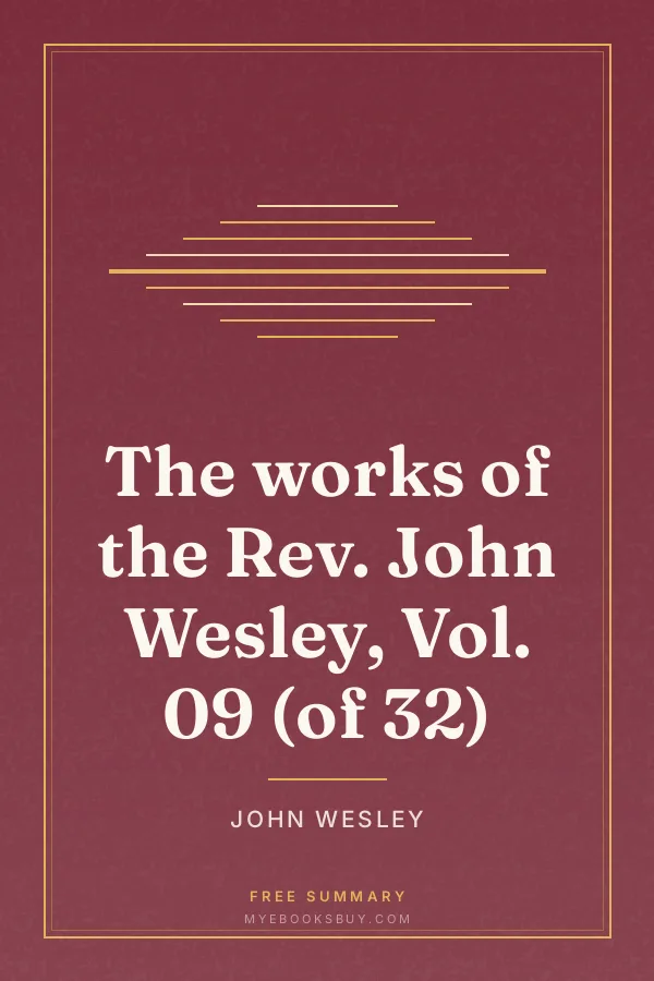 Cover of The works of the Rev. John Wesley, Vol. 09 (of 32)