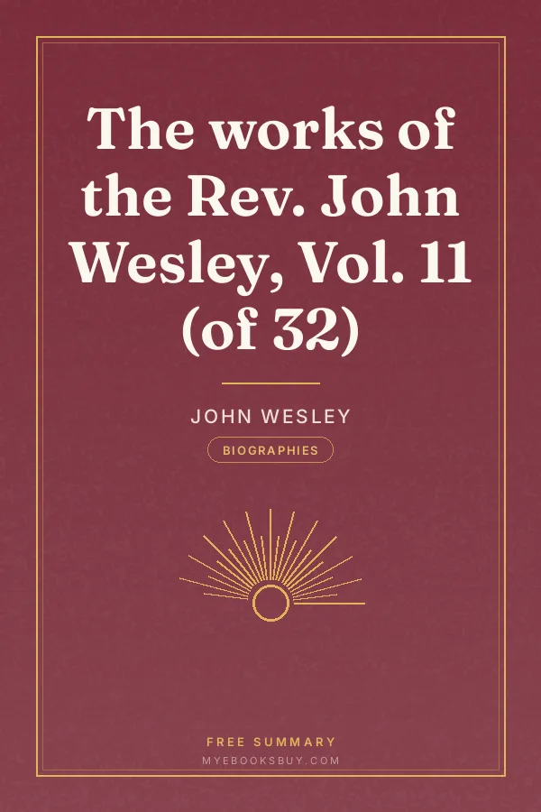 Cover of The works of the Rev. John Wesley, Vol. 11 (of 32)