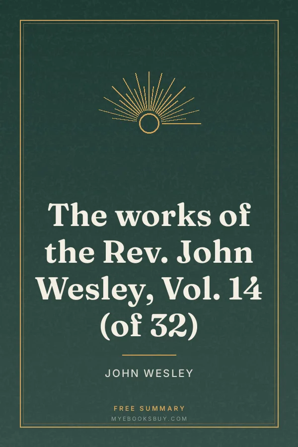 Cover of The works of the Rev. John Wesley, Vol. 14 (of 32)