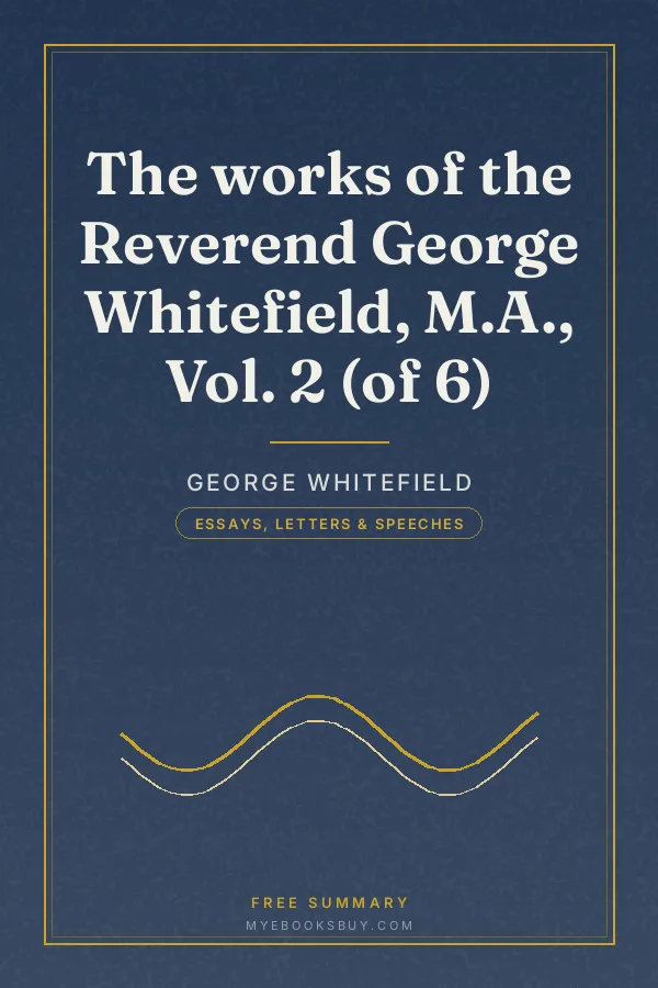 Cover of The works of the Reverend George Whitefield, M.A., Vol. 2 (of 6)