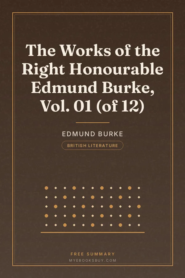 Cover of The Works of the Right Honourable Edmund Burke, Vol. 01 (of 12)