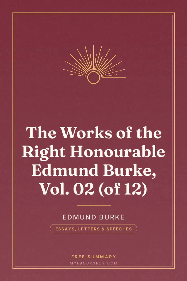 Cover of The Works of the Right Honourable Edmund Burke, Vol. 02 (of 12)