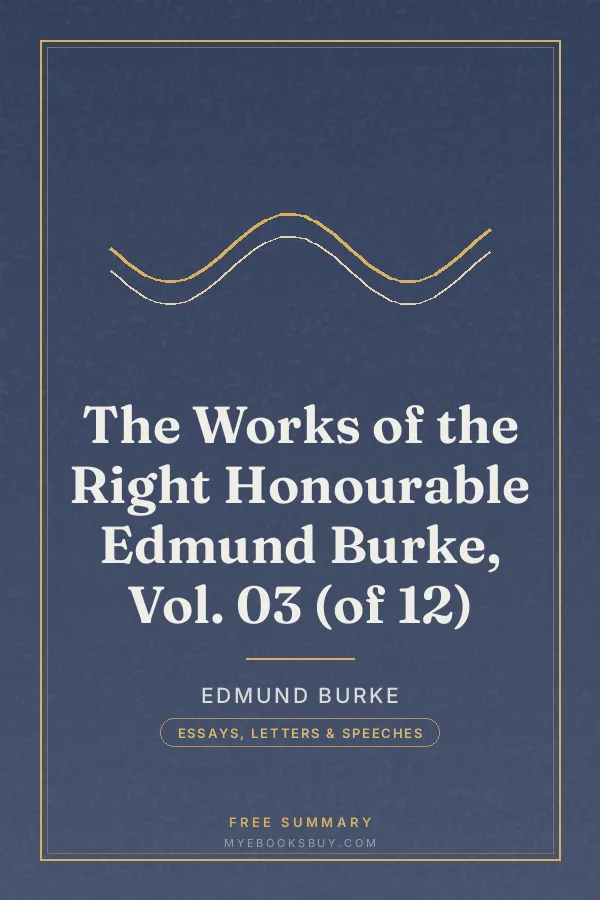 Cover of The Works of the Right Honourable Edmund Burke, Vol. 03 (of 12)