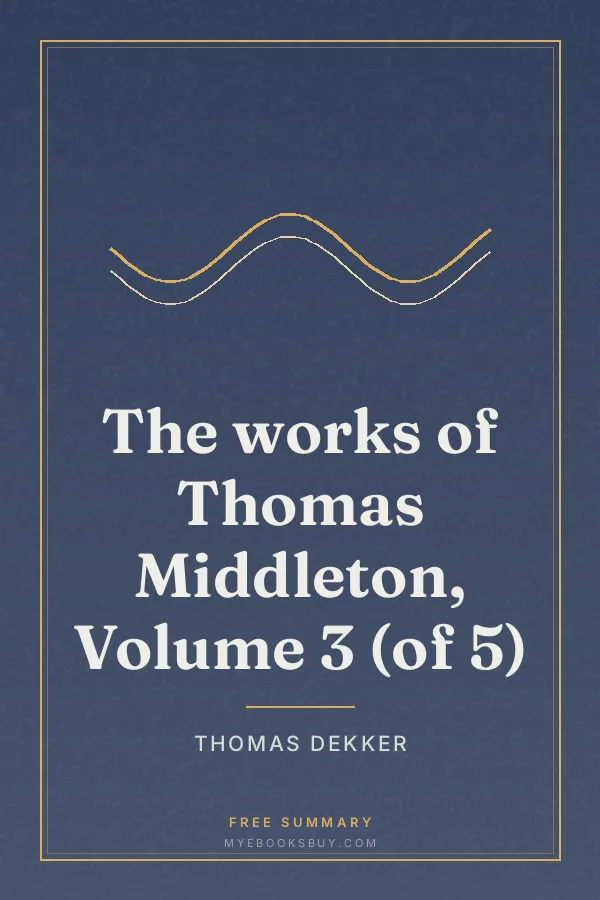 Cover of The works of Thomas Middleton, Volume 3 (of 5)