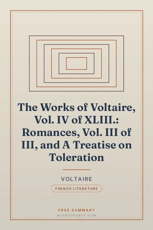 Cover of The Works of Voltaire, Vol. IV of XLIII.: Romances, Vol. III of III, and A Treatise on Toleration