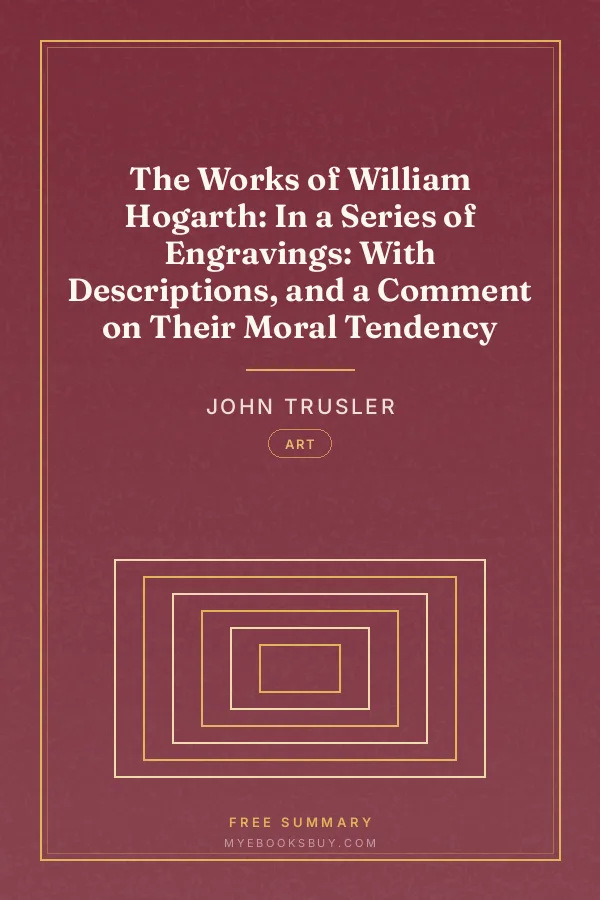 Cover of The Works of William Hogarth: In a Series of Engravings: With Descriptions, and a Comment on Their Moral Tendency