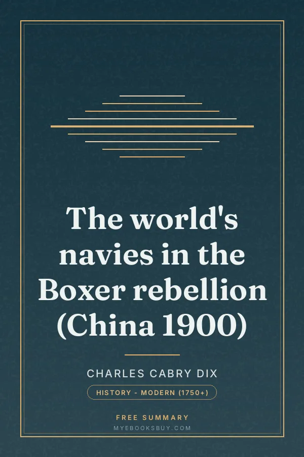 Cover of The world's navies in the Boxer rebellion (China 1900)