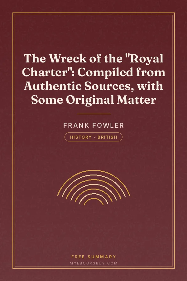 Cover of The Wreck of the "Royal Charter": Compiled from Authentic Sources, with Some Original Matter