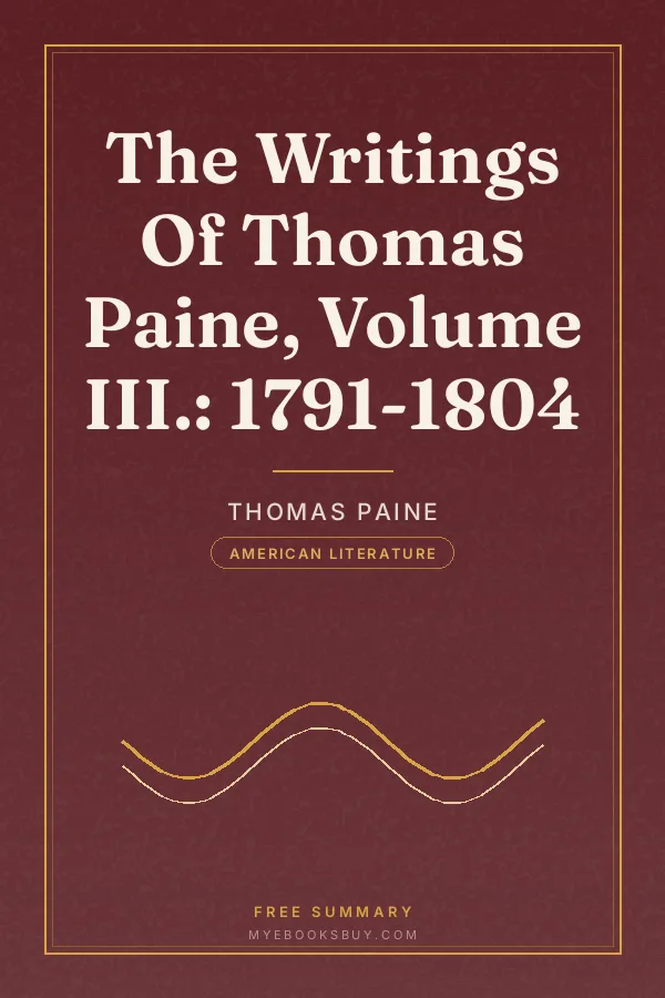 Cover of The Writings Of Thomas Paine, Volume III.: 1791-1804