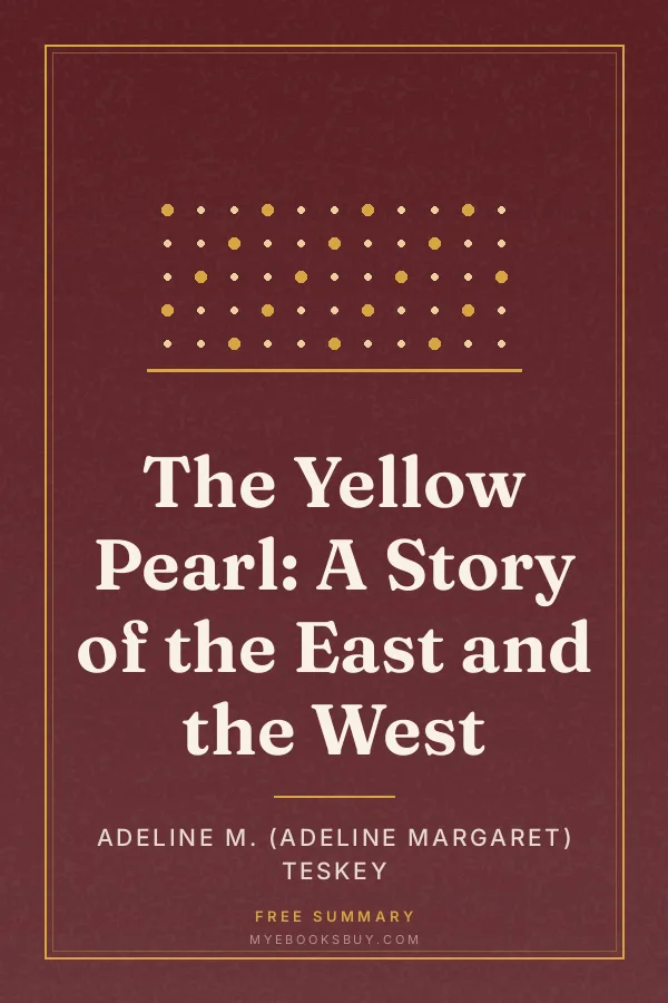 Cover of The Yellow Pearl: A Story of the East and the West