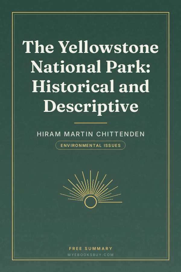 Cover of The Yellowstone National Park: Historical and Descriptive