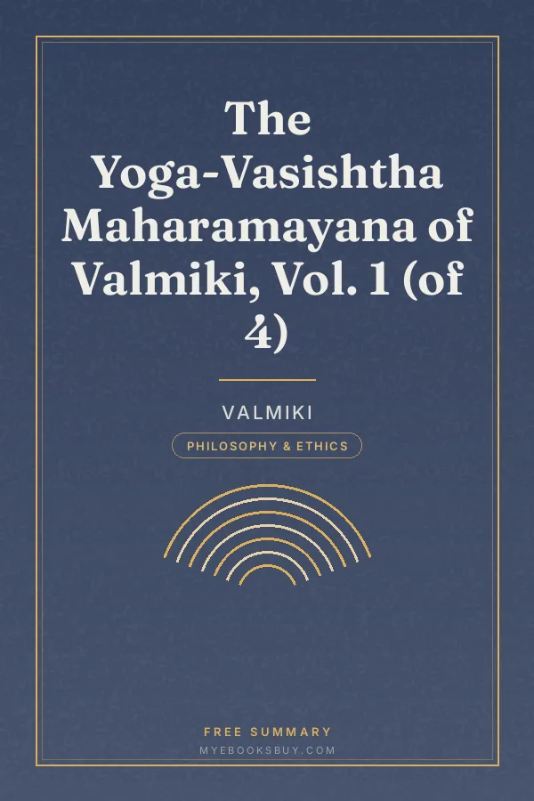 Cover of The Yoga-Vasishtha Maharamayana of Valmiki, Vol. 1 (of 4)