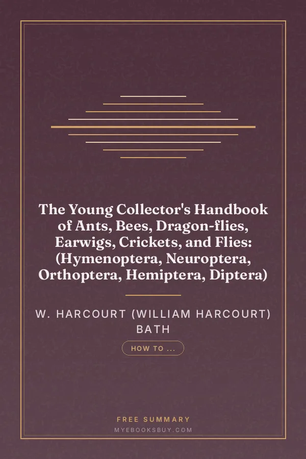Cover of The Young Collector's Handbook of Ants, Bees, Dragon-flies, Earwigs, Crickets, and Flies: (Hymenoptera, Neuroptera, Orthoptera, Hemiptera, Diptera)