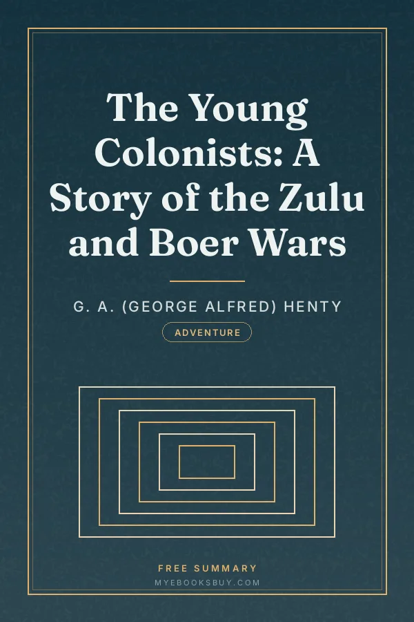 Cover of The Young Colonists: A Story of the Zulu and Boer Wars
