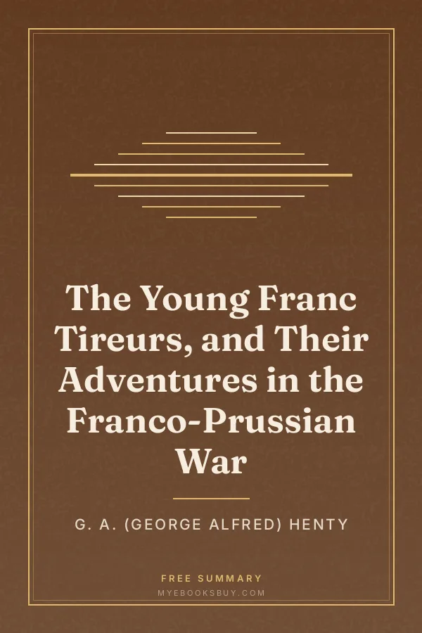 Cover of The Young Franc Tireurs, and Their Adventures in the Franco-Prussian War