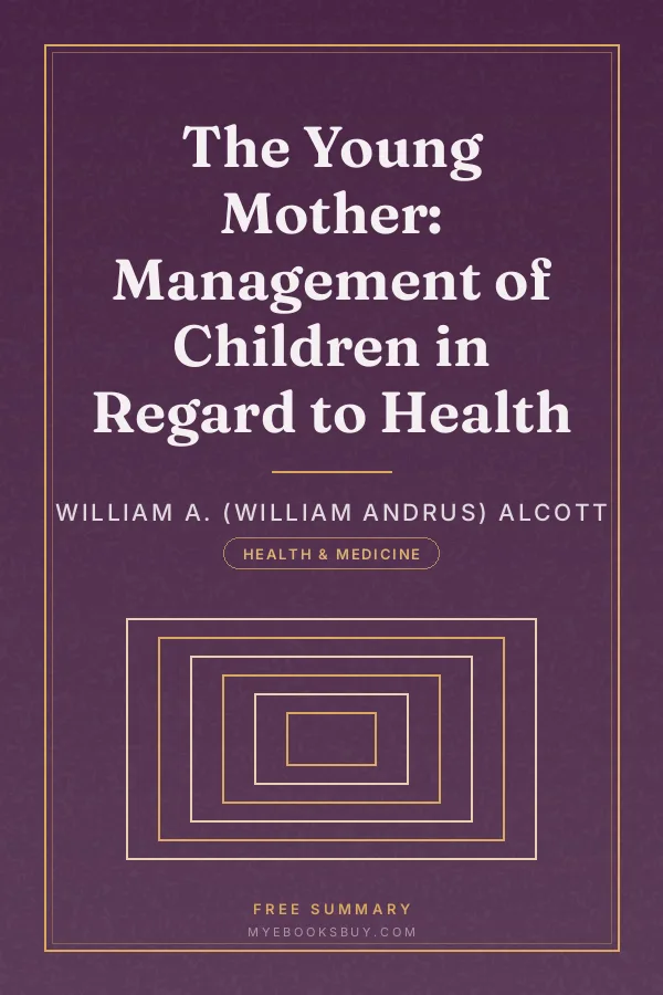 Cover of The Young Mother: Management of Children in Regard to Health