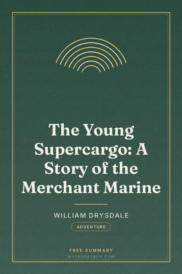 Cover of The Young Supercargo: A Story of the Merchant Marine