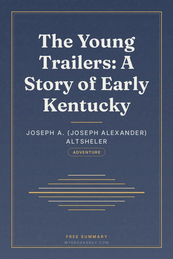 Cover of The Young Trailers: A Story of Early Kentucky