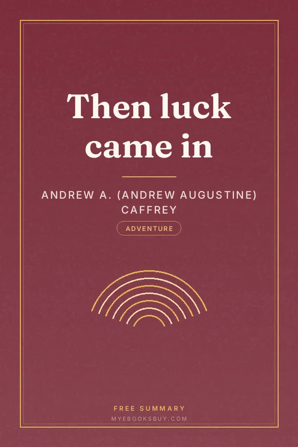 Cover of Then luck came in