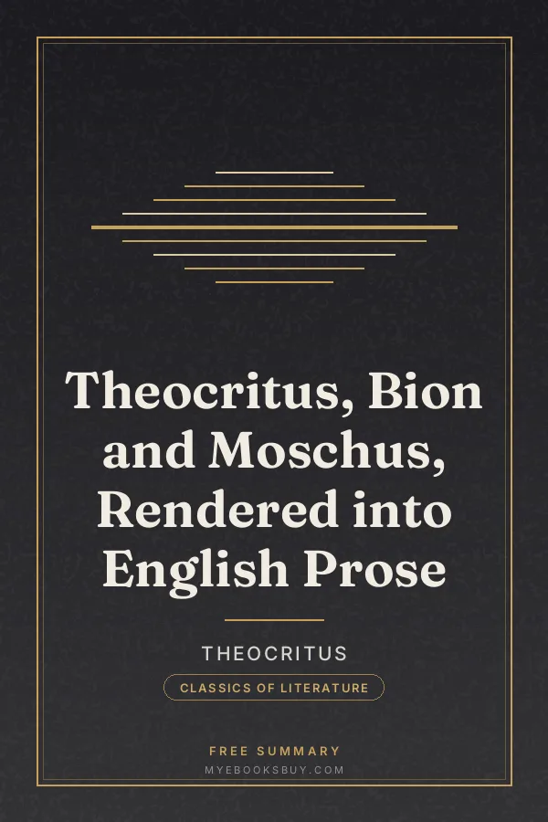 Cover of Theocritus, Bion and Moschus, Rendered into English Prose