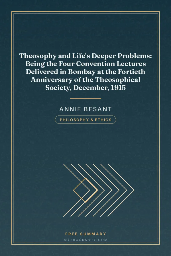 Cover of Theosophy and Life's Deeper Problems: Being the Four Convention Lectures Delivered in Bombay at the Fortieth Anniversary of the Theosophical Society, December, 1915