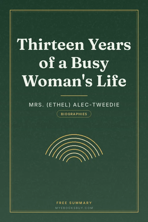 Cover of Thirteen Years of a Busy Woman's Life