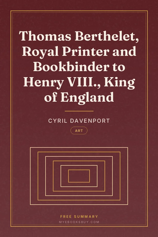 Cover of Thomas Berthelet, Royal Printer and Bookbinder to Henry VIII., King of England
