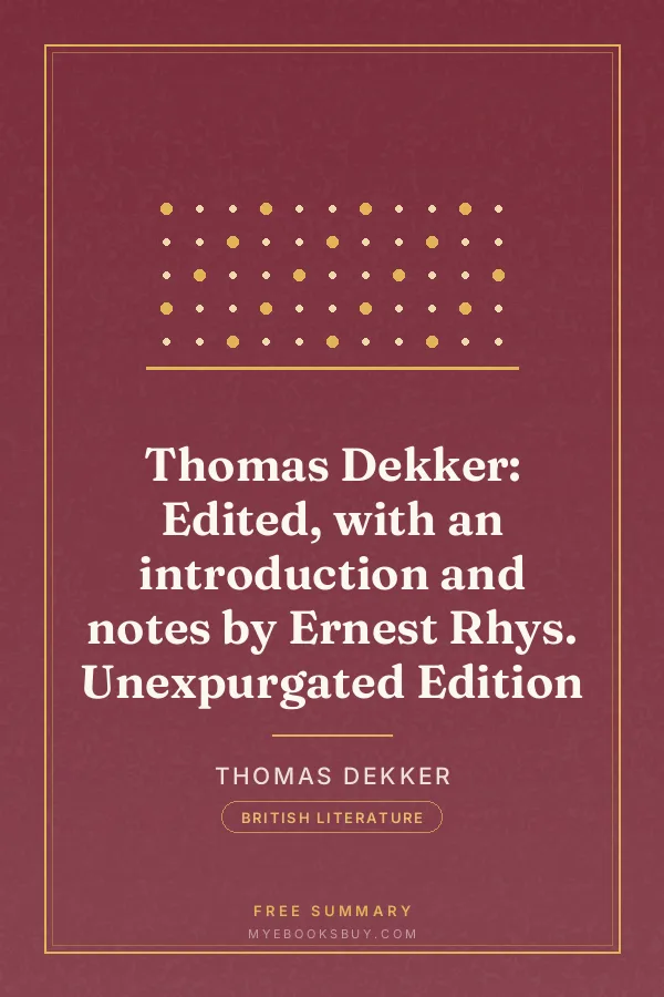 Cover of Thomas Dekker: Edited, with an introduction and notes by Ernest Rhys. Unexpurgated Edition