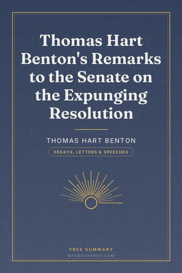 Cover of Thomas Hart Benton's Remarks to the Senate on the Expunging Resolution