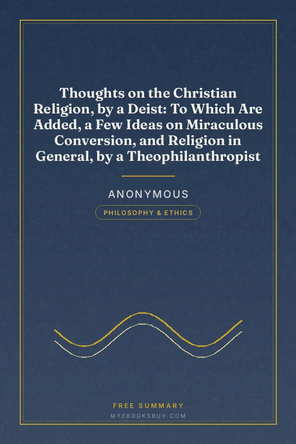 Cover of Thoughts on the Christian Religion, by a Deist: To Which Are Added, a Few Ideas on Miraculous Conversion, and Religion in General, by a Theophilanthropist