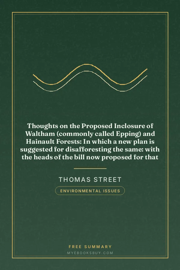 Cover of Thoughts on the Proposed Inclosure of Waltham (commonly called Epping) and Hainault Forests: In which a new plan is suggested for disafforesting the same: with the heads of the bill now proposed for that purpose