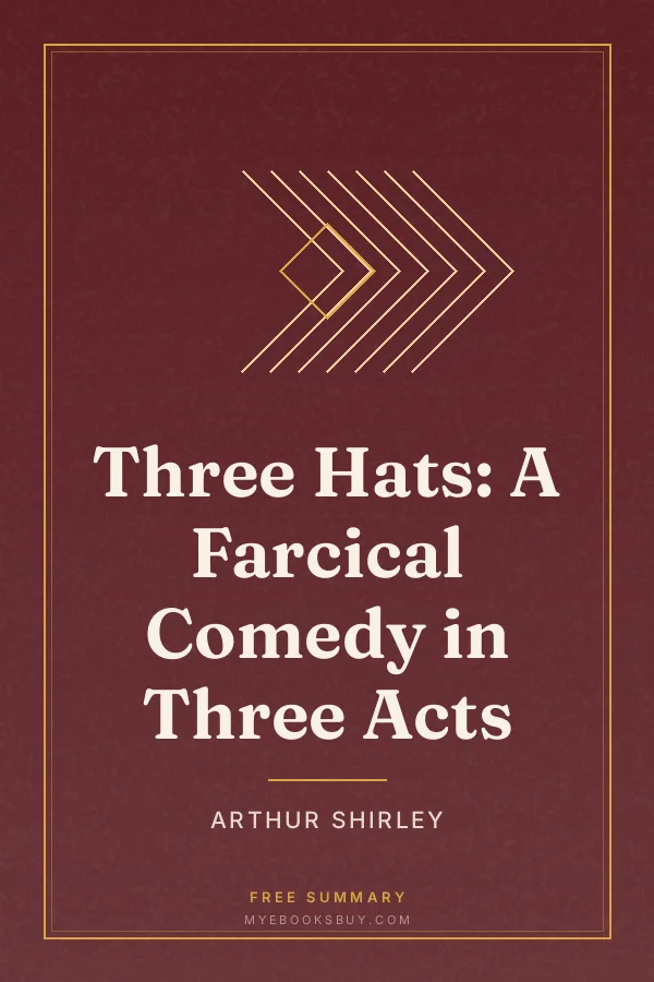 Cover of Three Hats: A Farcical Comedy in Three Acts