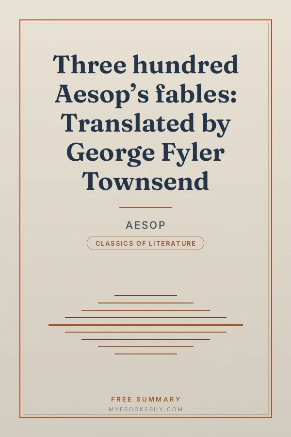 Cover of Three hundred Aesop’s fables: Translated by George Fyler Townsend