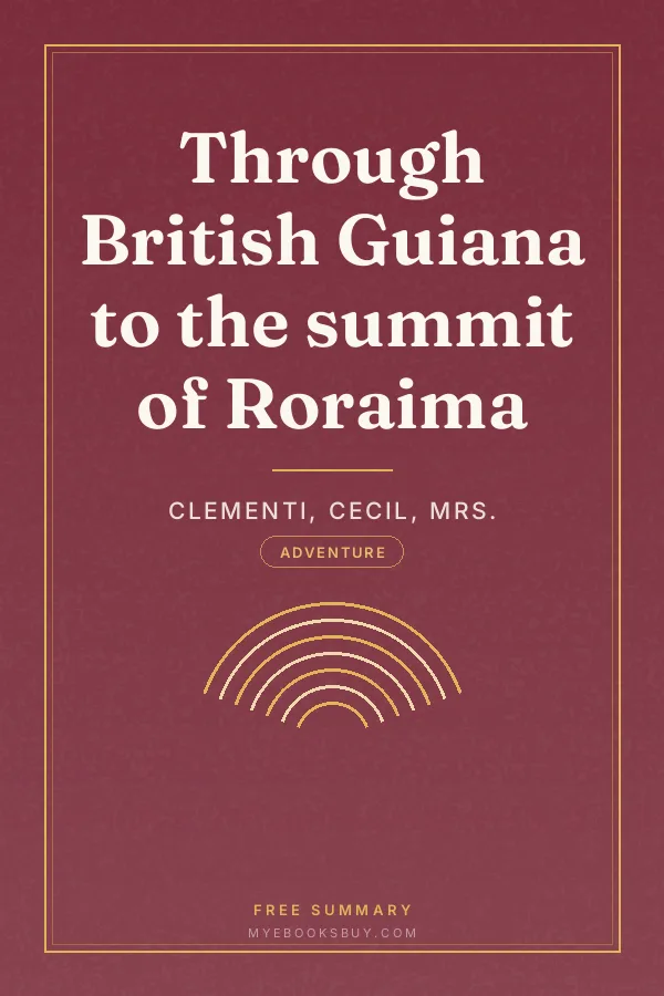Cover of Through British Guiana to the summit of Roraima